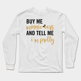 Tell Me I'm Pretty Long Sleeve T-Shirt